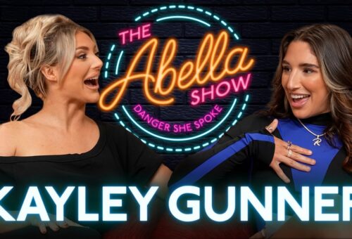 BOMBSHELL KAYLEY GUNNER TELLS ALL W/ ABELLA DANGER | The Abella Show