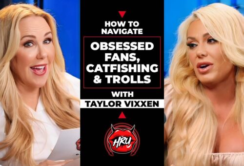 How To Navigate Obsessed Fans, Catfishing & Trolls with Taylor Vixxen